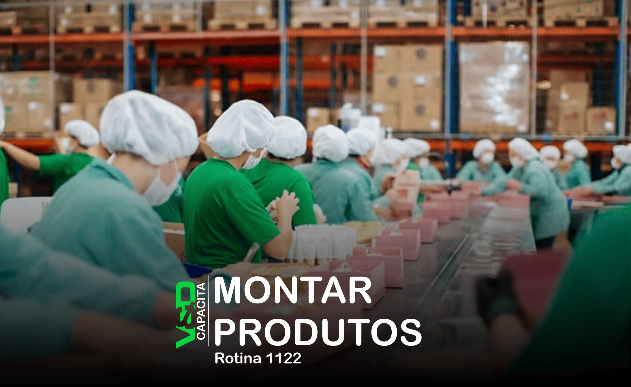 Montar Produtos – Rotina 1122